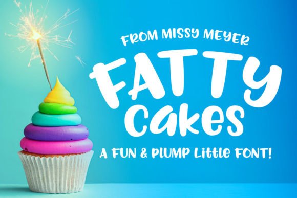 Fattycakes: A Display Font That Makes Your Headlines Instantly Recognizable
